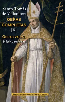 Santo Tomas de Villanueva. Obras Completas. Vol. X