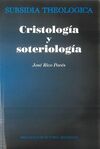 CRISTOLOGIA Y SOTERIOLOGIA