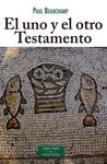 EL UNO Y EL OTRO TESTAMENTO. CUMPLIR LAS ESCRITURAS