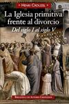 LA IGLESIA PRIMITIVA FRENTE AL DIVORCIO DEL SIGLO I AL SIGLO V