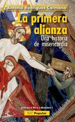 La Primera Alianza. Una Historia de Misericordia
