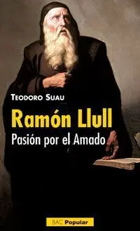 Ramón Llull. Pasión por el Amado