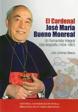 El Cardenal Jose Maria Bueno Monreal