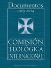 DOCUMENTOS 1969-2014 COMISION TEOLOGICA INTERNACIONAL