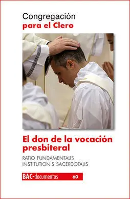 El Don de la Vocación Presbiteral. Ratio Fundamentalis Institutionis Sacerdotali