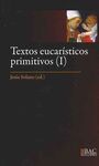 TEXTOS EUCARISTICOS PRIMITIVOS (1)