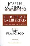 LIBERAR LA LIBERTAD. FE Y POLITICA EN EL TERCER MILENIO