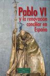 PABLO VI Y LA RENOVACION CONCILIAR EN ESPAÑA
