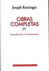 OBRAS COMPLETAS IV INTRODUCCION AL CRISTIANISMO