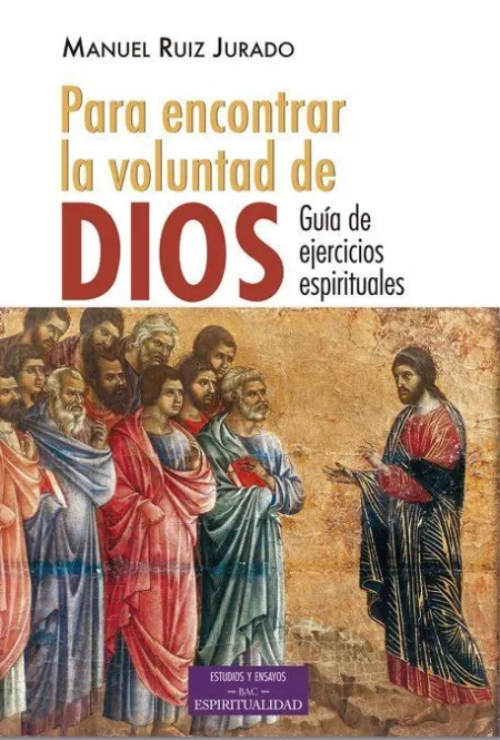 Para Encontrar la Voluntad de Dios. Guia de Ejercicios Espi