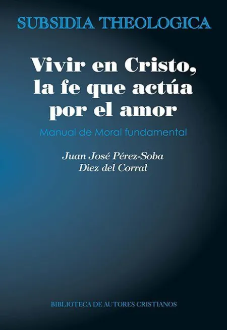 Vivir en Cristo la Fe que Actua por el Amor
