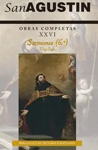 Obras Completas de San Agustín. Xxvi: Sermones (6. º): 339-396: Sobre Temas Diver