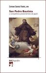SAN PEDRO BAUTISTA Y COMPAÑEROS PROTOMARTIRES DE J
