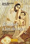 !CUIDAD A LOS DEBILES!
