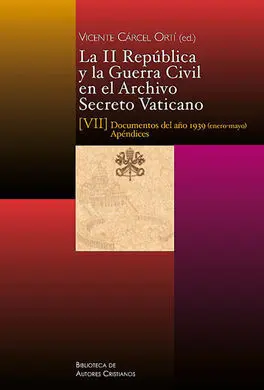 Ii República y Guerra Civil en el Archivo Secreto