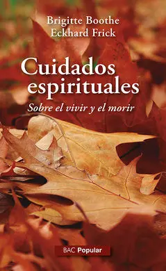 Cuidados Espirituales /Sobre el Vivir y el Morir