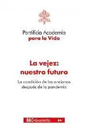 La Vejez /Nuestro Futuro