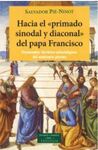 HACIA EL PRIMADO SINODAL DIACONAL DEL PAPA FRANCIS