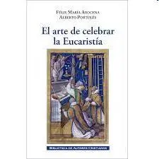 El Arte de Celebrar la Eucaristía