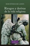 RIESGOS Y DERIVAS DE LA VIDA RELIGIOSA