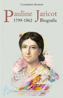 Pauline Jaricot 1799-1982 Biografía