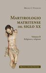 MARTIROLOGIO MATRITENSE DEL SIGLO XX (VOL II) LOS