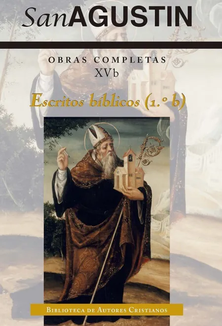 Obras Completas de San Agustin Xvb (Escritos Bibli