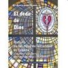 EL DEDO DE DIOS VOL. I  / HISTORIA DE LAS HIJAS DE LA CARIDAD