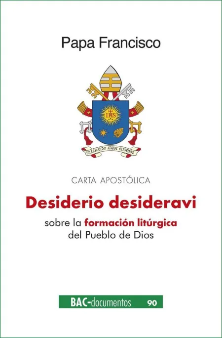 Desiderio Desideravi/Carta Apostolica Sobre la For