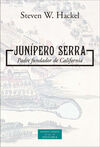 JUNIPERO SERRA / PADRE FUNDADOR DE CALIFORNIA