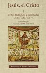 JESÚS EL CRISTO  I / TEXTOS TEOLOGICOS Y ESPIRITUA