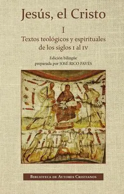 Jesús el Cristo I / Textos Teologicos y Espiritua