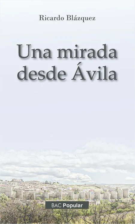 Una Mirada Desde Ávila