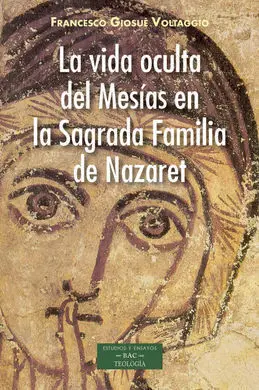 La Vida Oculta del Mesias en la Sagrada Familia de Nazaret