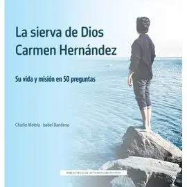 La Sierva de Dios Carmen Hernandez