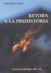 RETORN A LA PREHISTÒRIA