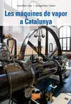 Les Màquines de Vapor a Catalunya