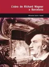 L'obra de Richard Wagner a Barcelona