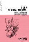 CUBA I EL CATALANISME: ENTRE L'AUTONOMIA I LA INDEPENDÈNCIA