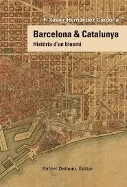 Barcelona I Catalunya. Historia D´un Binomi