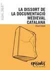 LA DISSORT DE LA DOCUMENTACIÓ MEDIEVAL CATALANA