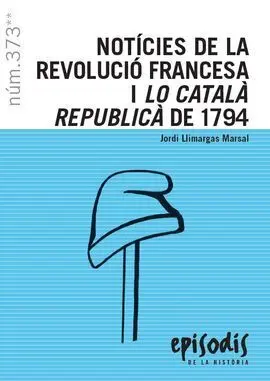 Notícies de la Revolució Francesa I lo Català Republicà de 1794
