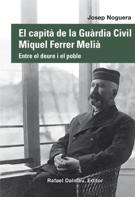 El Capità de la Guàrdia Civil Miquel Ferrer Melià