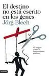El Destino no está Escrito en los Genes