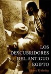 LOS DESCUBRIDORES DEL ANTIGUO EGIPTO