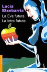 LA EVA FUTURA. LA LETRA FUTURA