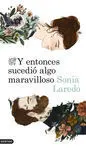 Y Entonces Sucedió Algo Maravilloso