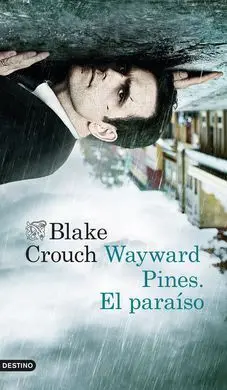 Wayward Pines: el Paraiso