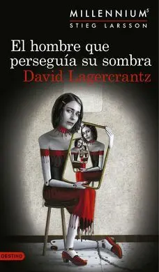 El Hombre que Perseguía Su Sombra (Serie Millennium 5)