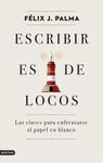 ESCRIBIR ES DE LOCOS